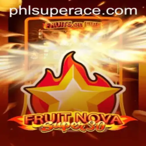 FruitrNovaSupe30: Superace of Slot Gaming